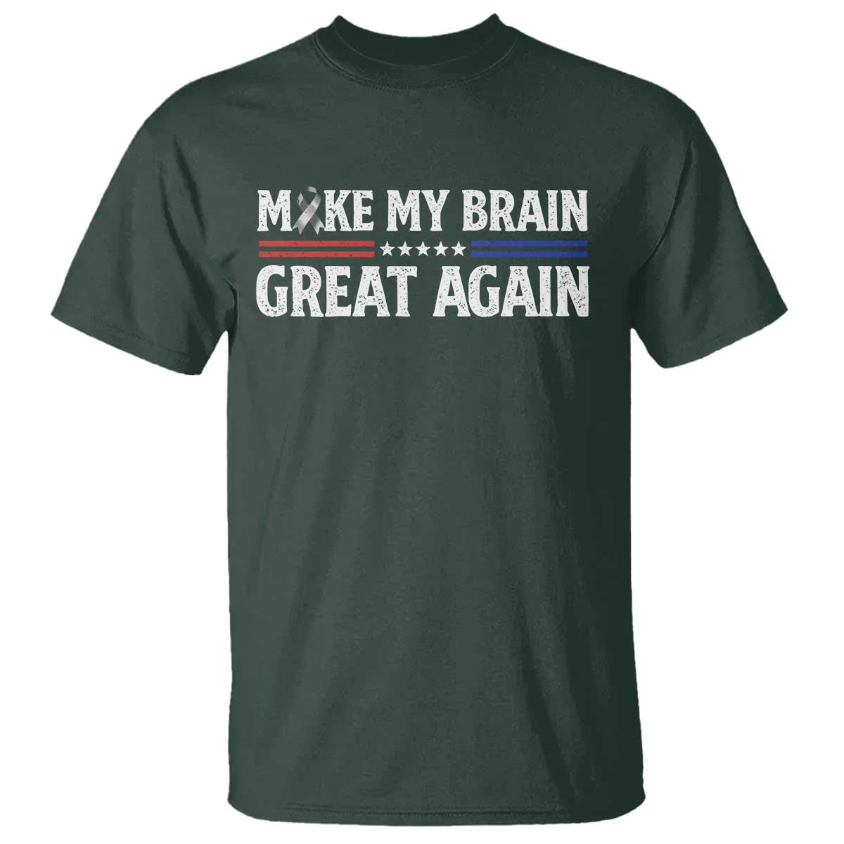 Funny Brain Surgery Recovery T Shirt Make My Brain Great Again Gray Ribbon TS10 Dark Forest Green Print Your Wear