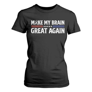 Funny Brain Surgery Recovery T Shirt For Women Make My Brain Great Again Gray Ribbon TS10 Black Print Your Wear