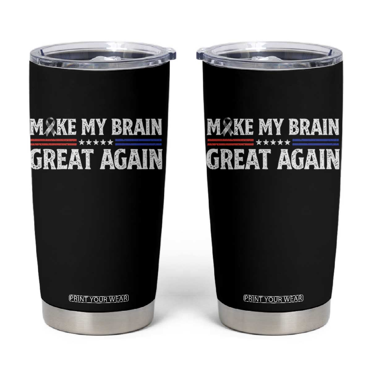 Funny Brain Surgery Recovery Tumbler Cup Make My Brain Great Again Gray Ribbon TS10 Black Print Your Wear