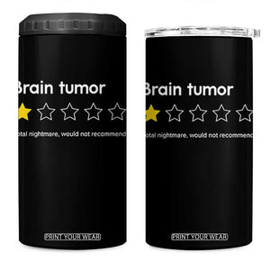 Brain Tumor 4 in 1 Can Cooler Tumbler One Star Would Not Recommend Brain Cancer Awareness TS10 One Size: 16 oz Black Print Your Wear