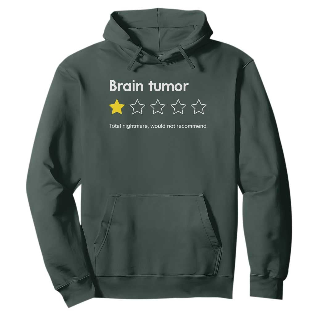 Brain Tumor Hoodie One Star Would Not Recommend Brain Cancer Awareness TS10 Dark Forest Green Print Your Wear