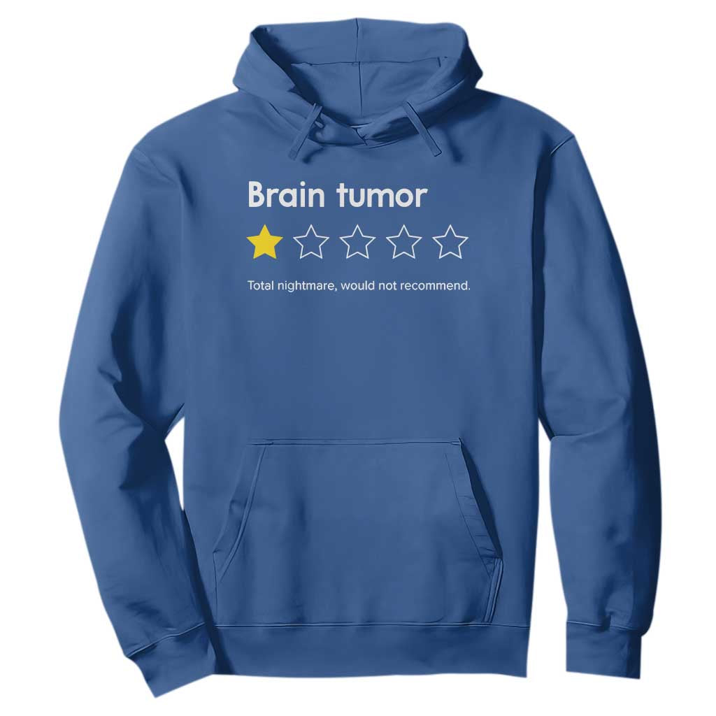 Brain Tumor Hoodie One Star Would Not Recommend Brain Cancer Awareness TS10 Royal Blue Print Your Wear