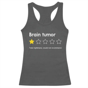 Brain Tumor Racerback Tank Top One Star Would Not Recommend Brain Cancer Awareness TS10 Dark Heather Print Your Wear