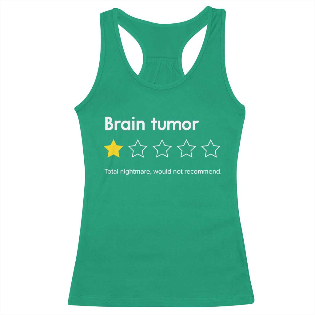 Brain Tumor Racerback Tank Top One Star Would Not Recommend Brain Cancer Awareness TS10 Irish Green Print Your Wear