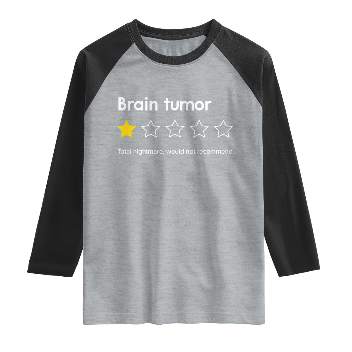 Brain Tumor Raglan Shirt One Star Would Not Recommend Brain Cancer Awareness TS10 Heather Gray Black Print Your Wear