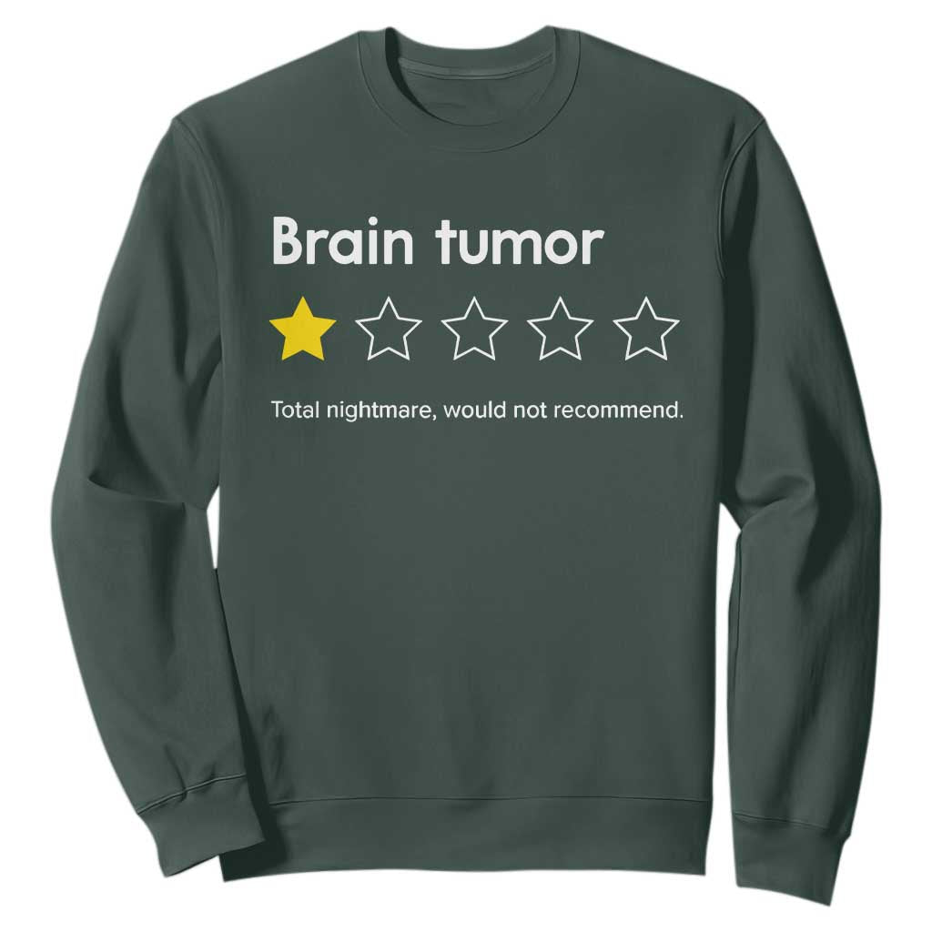 Brain Tumor Sweatshirt One Star Would Not Recommend Brain Cancer Awareness TS10 Dark Forest Green Print Your Wear