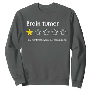 Brain Tumor Sweatshirt One Star Would Not Recommend Brain Cancer Awareness TS10 Dark Heather Print Your Wear