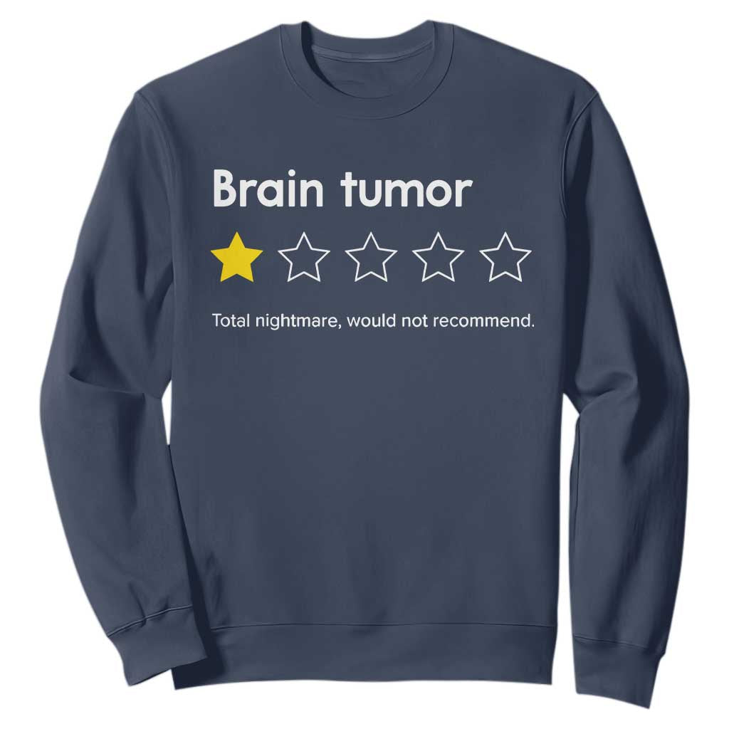 Brain Tumor Sweatshirt One Star Would Not Recommend Brain Cancer Awareness TS10 Navy Print Your Wear