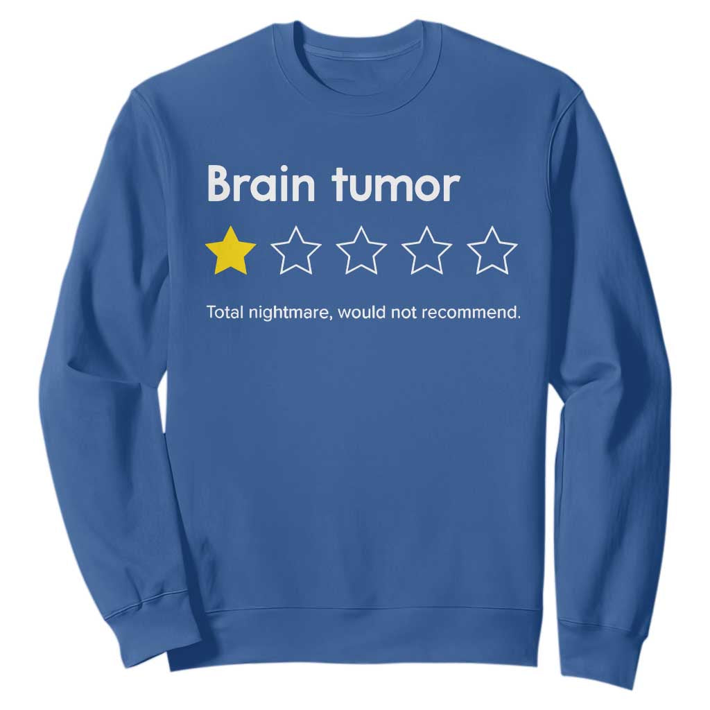 Brain Tumor Sweatshirt One Star Would Not Recommend Brain Cancer Awareness TS10 Royal Blue Print Your Wear