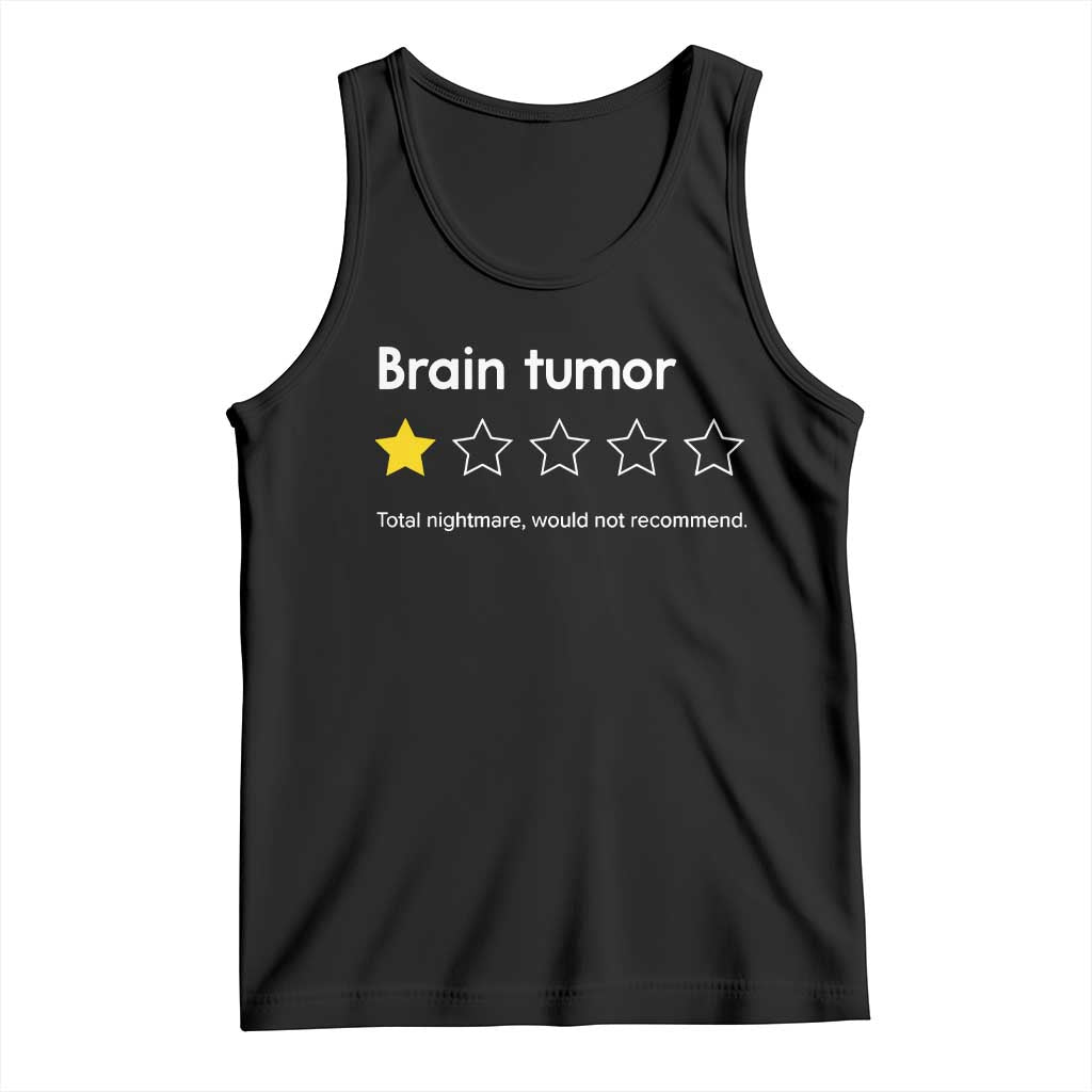 Brain Tumor Tank Top One Star Would Not Recommend Brain Cancer Awareness TS10 Black Print Your Wear