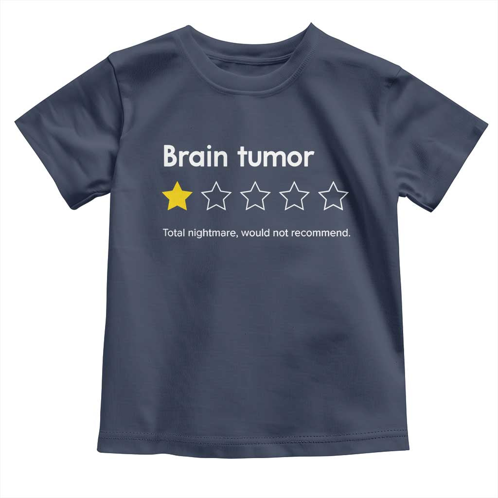 Brain Tumor Toddler T Shirt One Star Would Not Recommend Brain Cancer Awareness TS10 Navy Print Your Wear