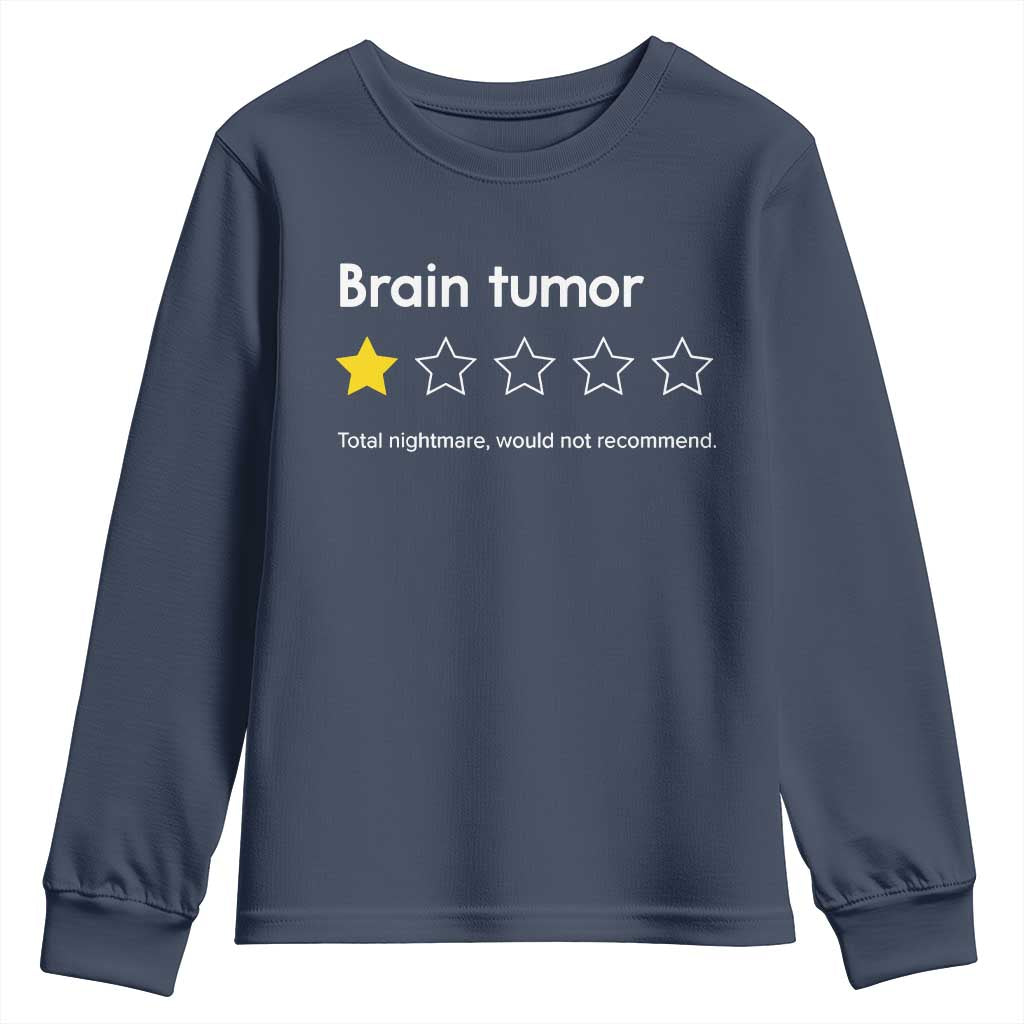 Brain Tumor Youth Sweatshirt One Star Would Not Recommend Brain Cancer Awareness TS10 Navy Print Your Wear
