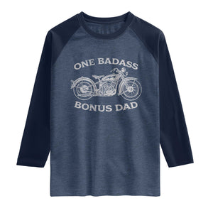 One Badass Bonus Dad Raglan Shirt Funny Stepdad Motorcycle Graphic Mens Biker TS10 Heather Denim Navy Print Your Wear
