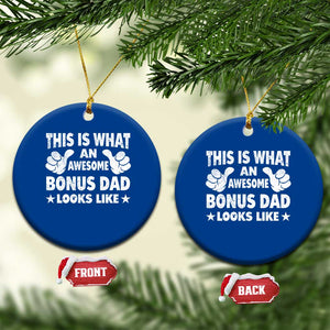 Funny Stepdad Ceramic Ornament This Is What An Awesome Bonus Dad Looks Like TS10 1pc Blue Print Your Wear
