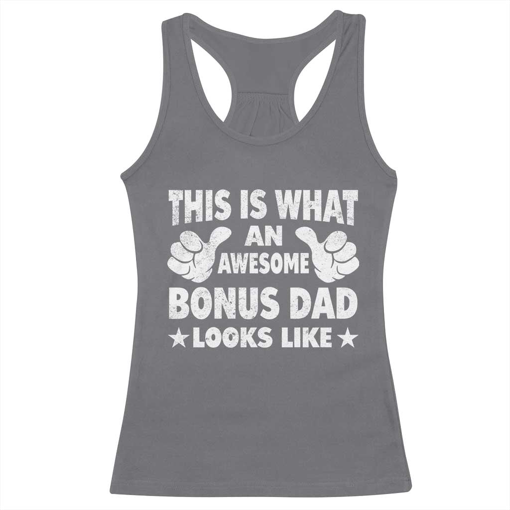 Funny Stepdad Racerback Tank Top This Is What An Awesome Bonus Dad Looks Like TS10 Charcoal Print Your Wear