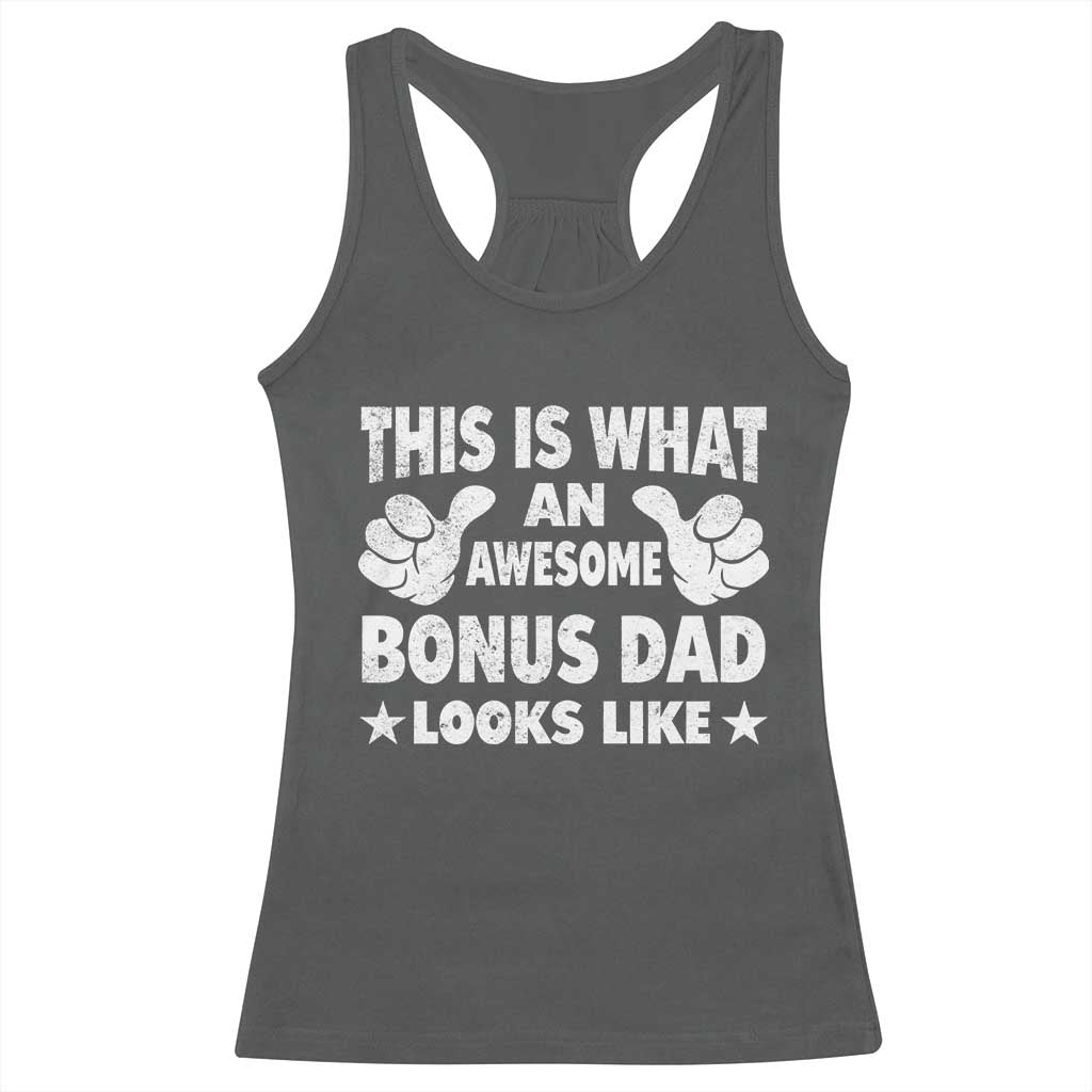 Funny Stepdad Racerback Tank Top This Is What An Awesome Bonus Dad Looks Like TS10 Dark Heather Print Your Wear