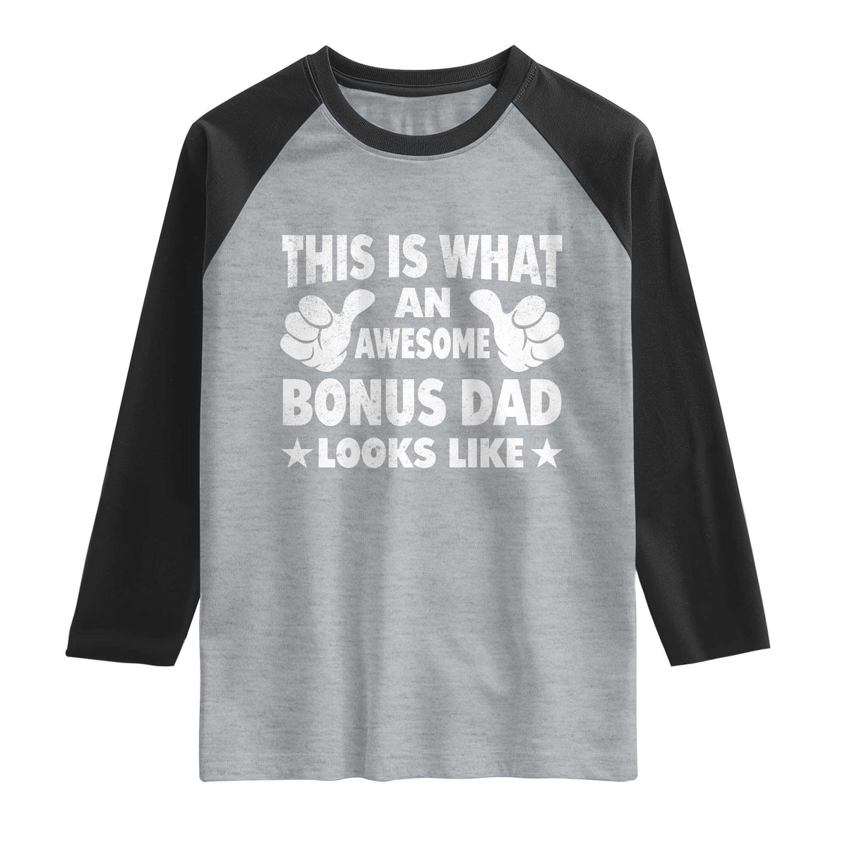Funny Stepdad Raglan Shirt This Is What An Awesome Bonus Dad Looks Like TS10 Heather Gray Black Print Your Wear