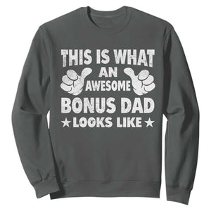Funny Stepdad Sweatshirt This Is What An Awesome Bonus Dad Looks Like TS10 Dark Heather Print Your Wear