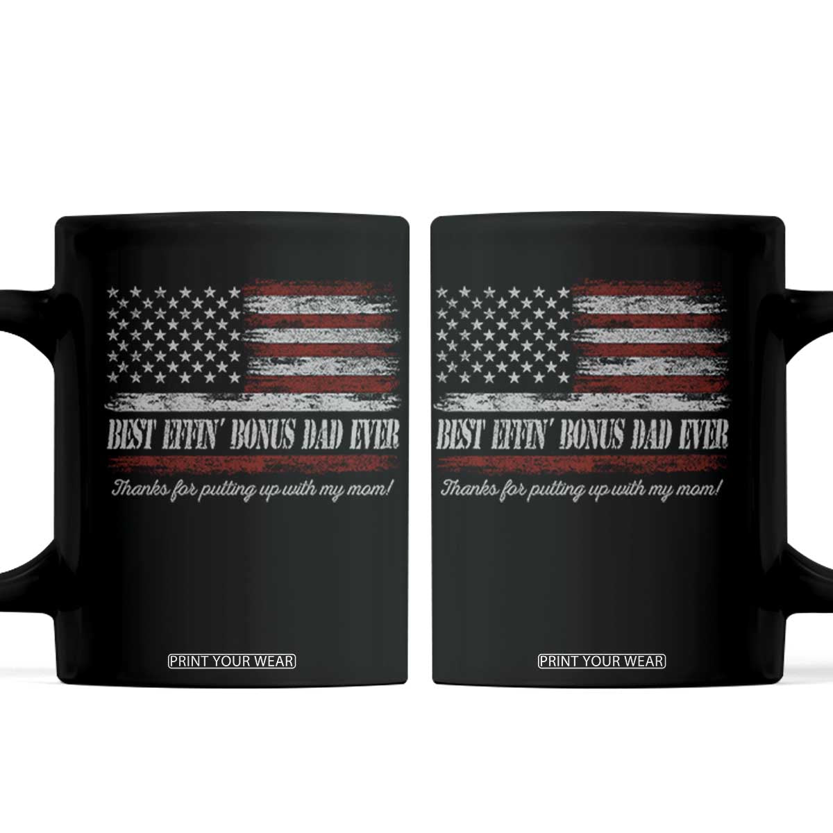 Best Effin’ Bonus Dad Ever Coffee Mug Step Dad American Flag TS10 Black Print Your Wear