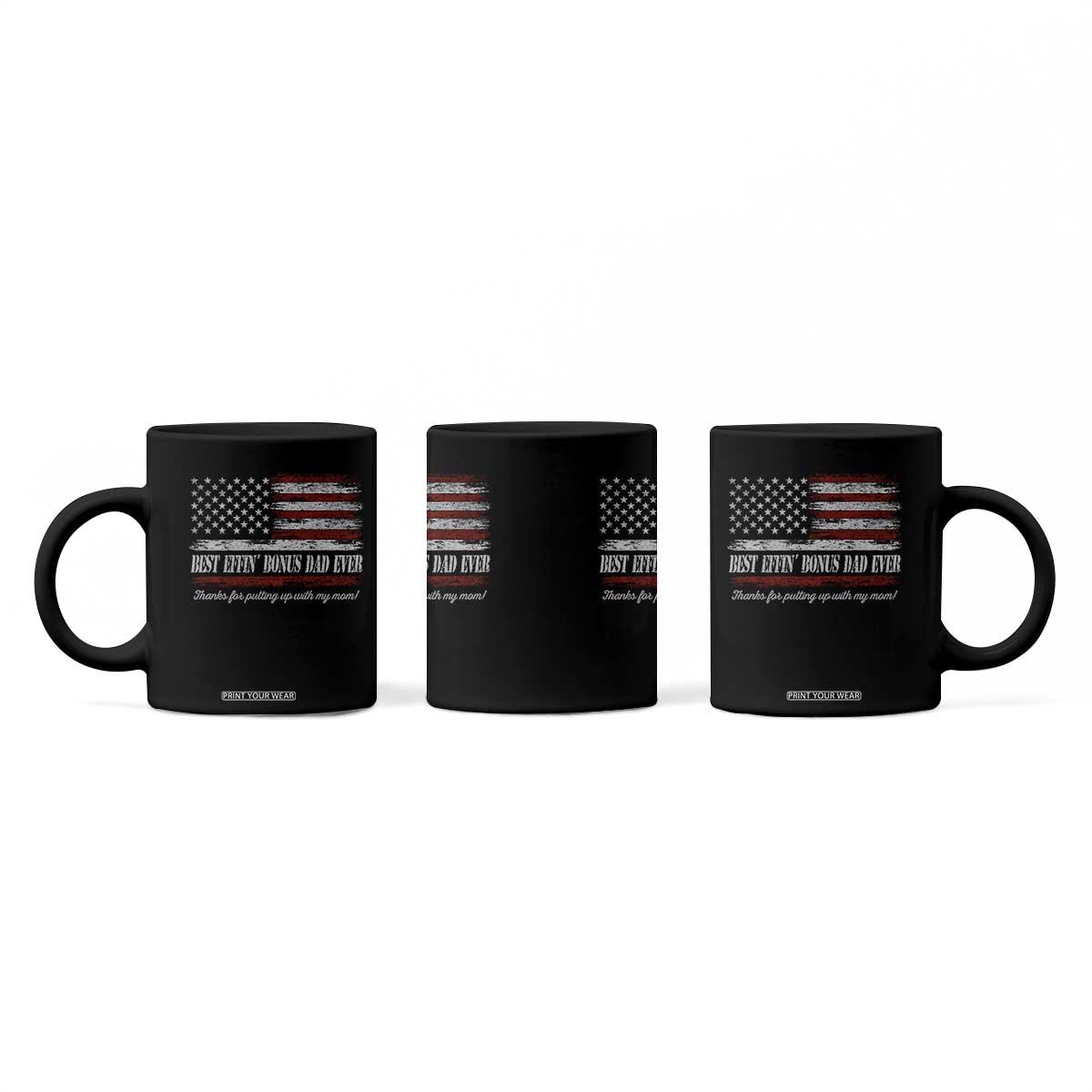 Best Effin’ Bonus Dad Ever Coffee Mug Step Dad American Flag TS10 Print Your Wear