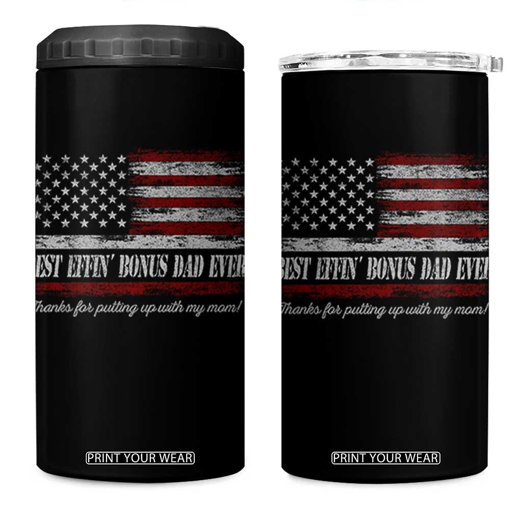 Best Effin’ Bonus Dad Ever 4 in 1 Can Cooler Tumbler Step Dad American Flag TS10 One Size: 16 oz Black Print Your Wear