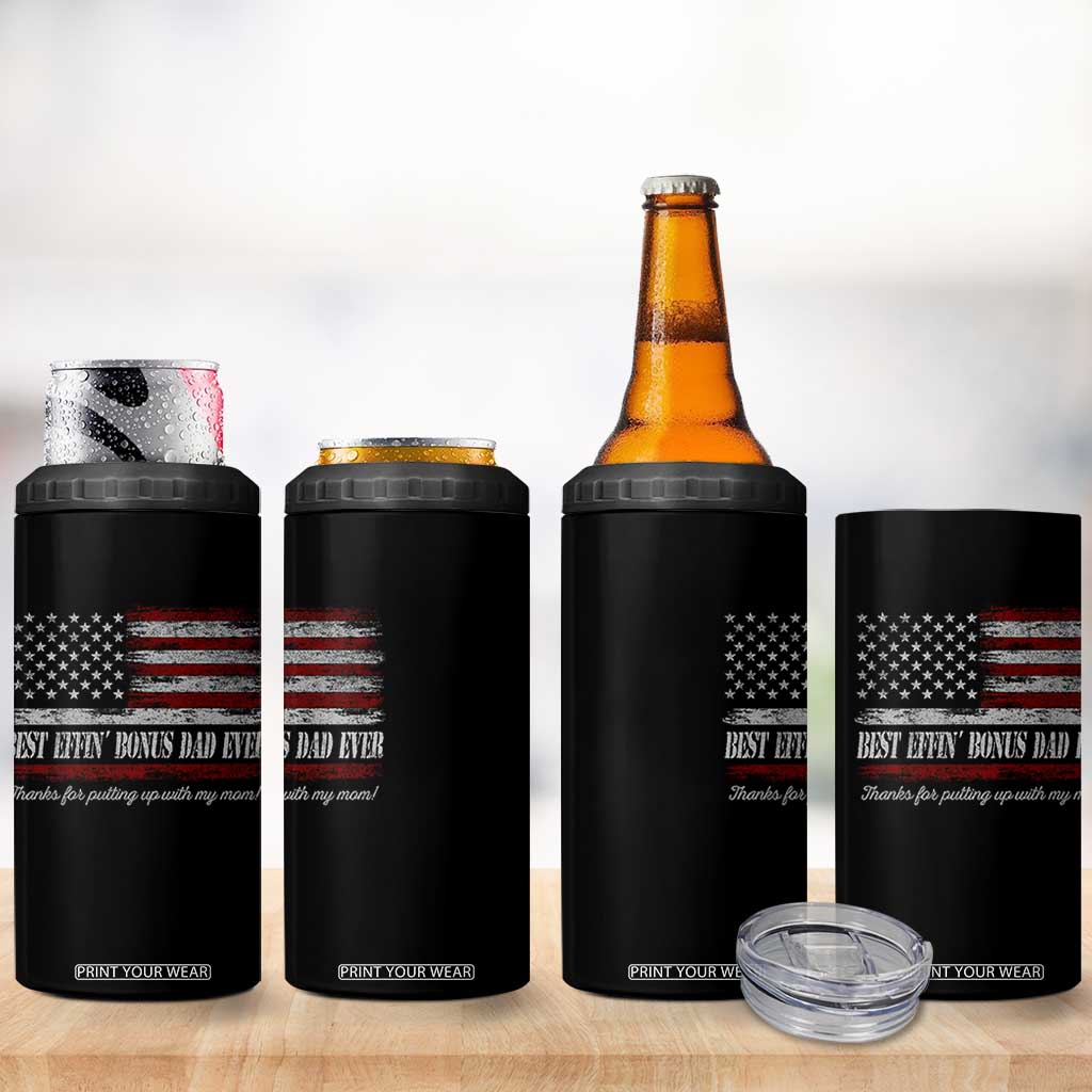 Best Effin’ Bonus Dad Ever 4 in 1 Can Cooler Tumbler Step Dad American Flag TS10 Print Your Wear