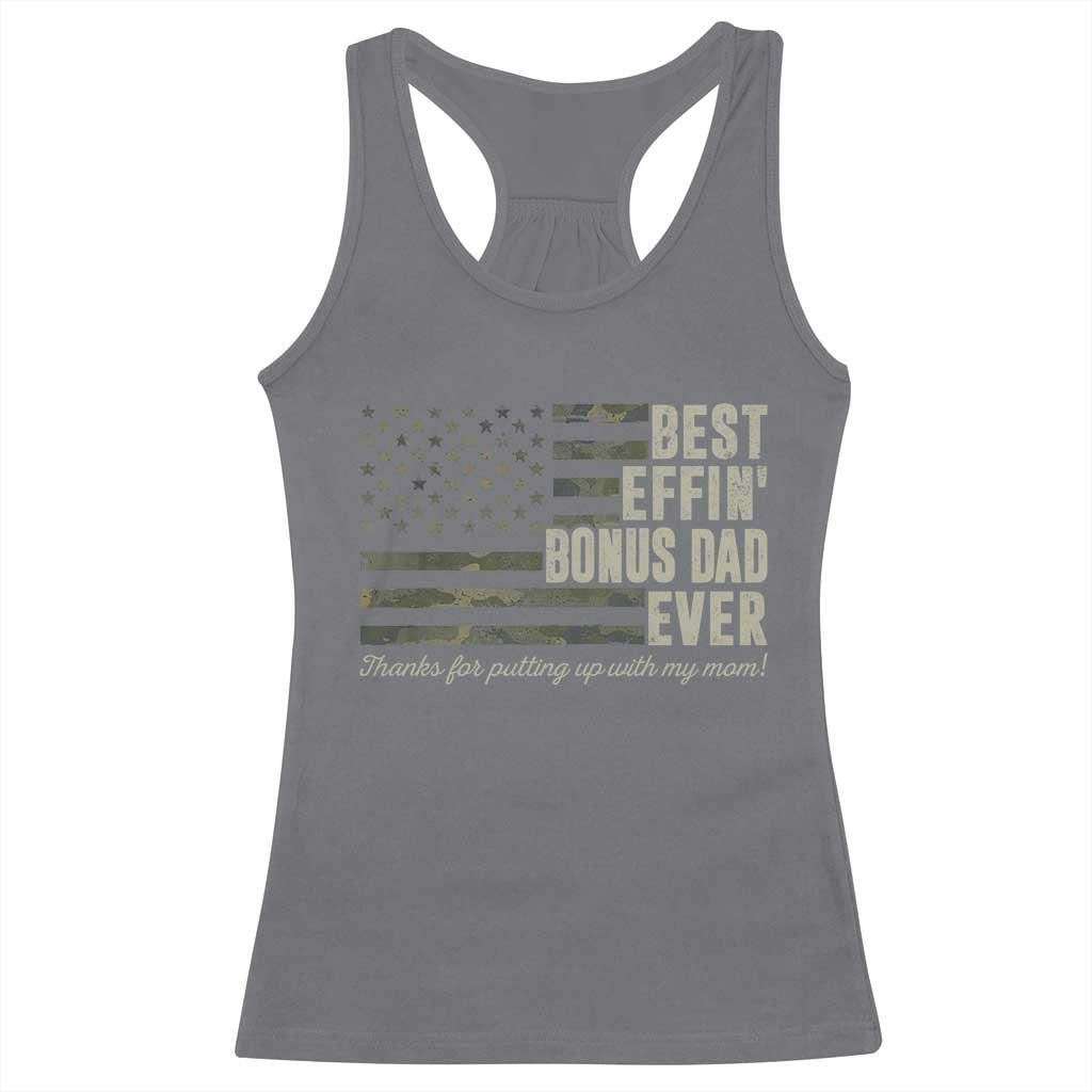 Best Effin’ Bonus Dad Ever Racerback Tank Top Step Dad Camo American Flag Camouflage TS10 Charcoal Print Your Wear
