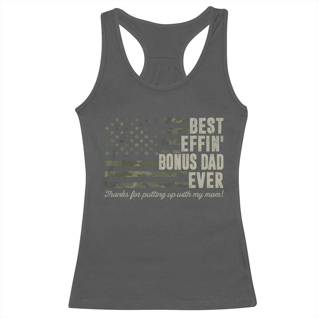 Best Effin’ Bonus Dad Ever Racerback Tank Top Step Dad Camo American Flag Camouflage TS10 Dark Heather Print Your Wear