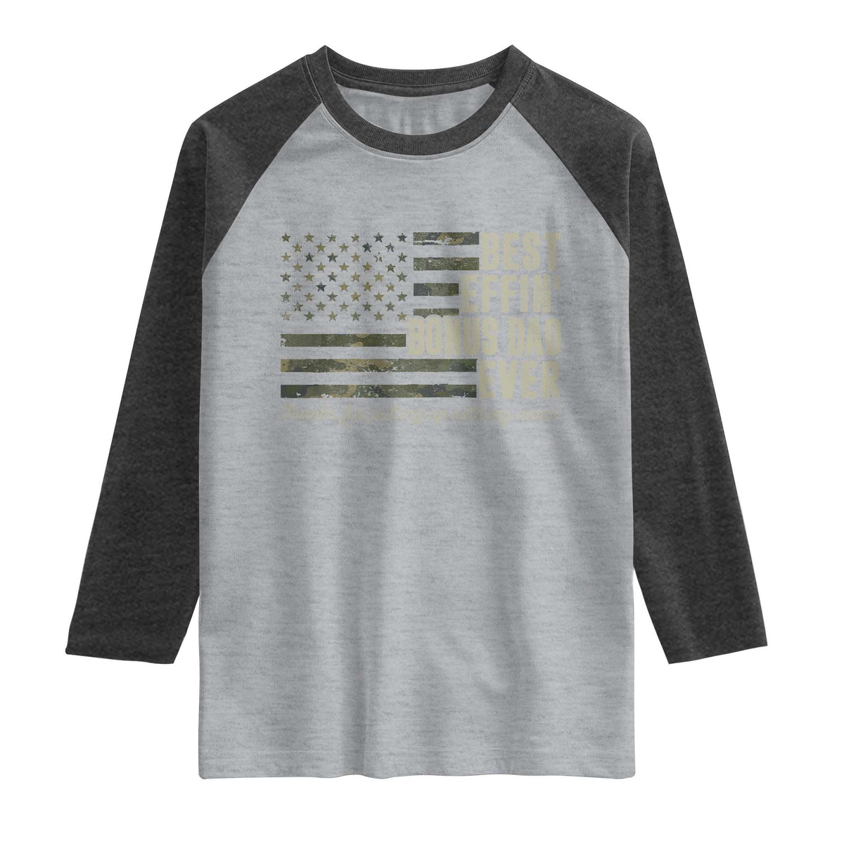Best Effin’ Bonus Dad Ever Raglan Shirt Step Dad Camo American Flag Camouflage TS10 Heather Gray Heather Charcoal Print Your Wear