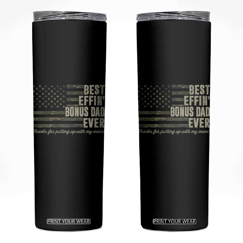Best Effin’ Bonus Dad Ever Skinny Tumbler Step Dad Camo American Flag Camouflage TS10 Black Print Your Wear