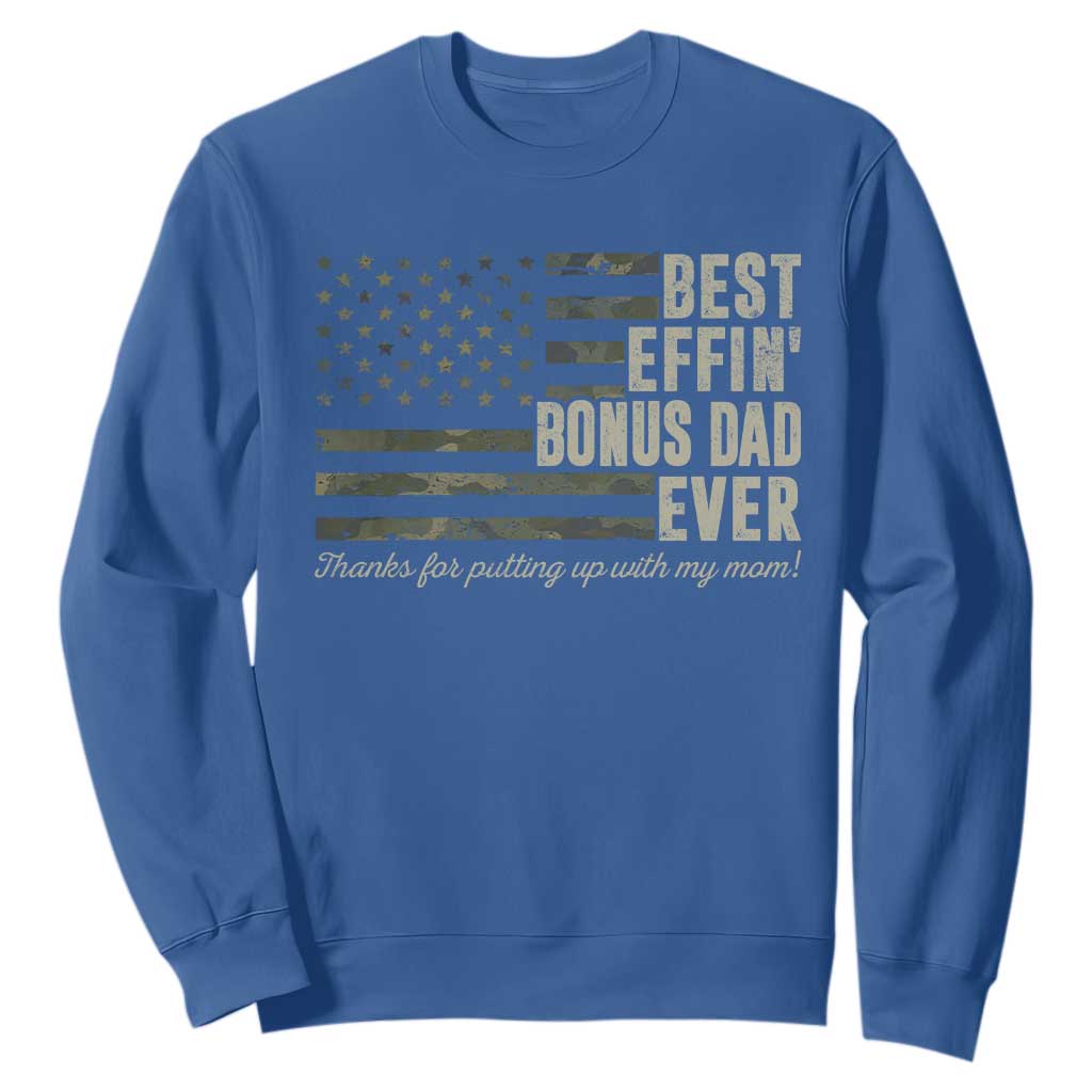 Best Effin’ Bonus Dad Ever Sweatshirt Step Dad Camo American Flag Camouflage TS10 Royal Blue Print Your Wear