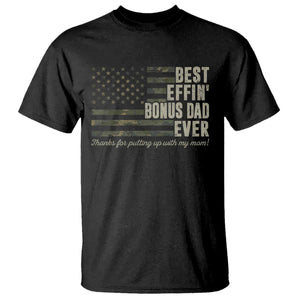Best Effin’ Bonus Dad Ever T Shirt Step Dad Camo American Flag Camouflage TS10 Black Print Your Wear