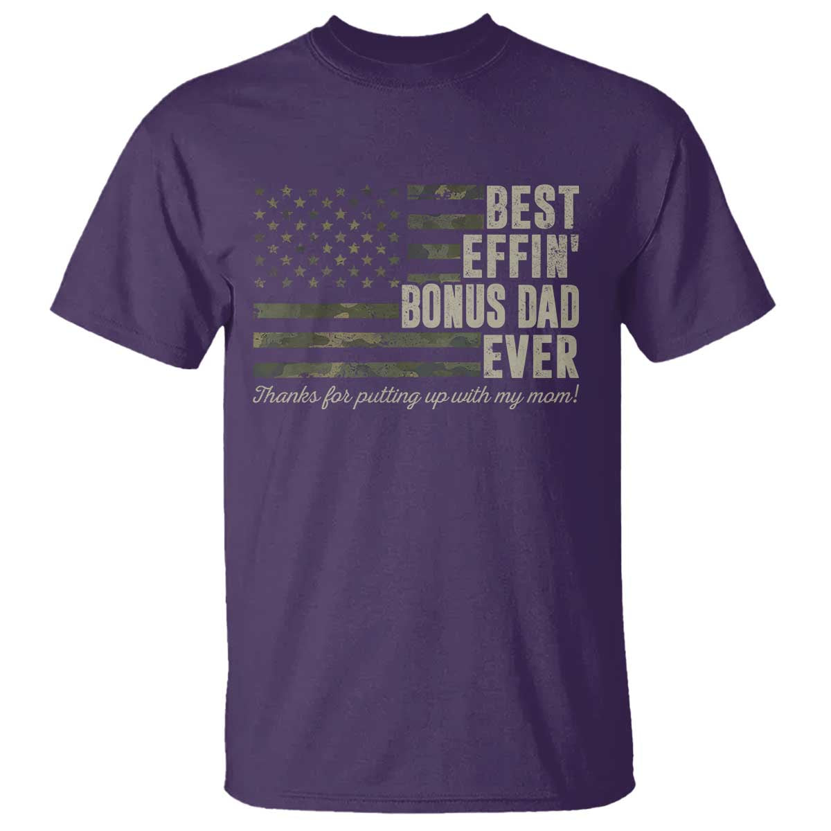 Best Effin’ Bonus Dad Ever T Shirt Step Dad Camo American Flag Camouflage TS10 Purple Print Your Wear