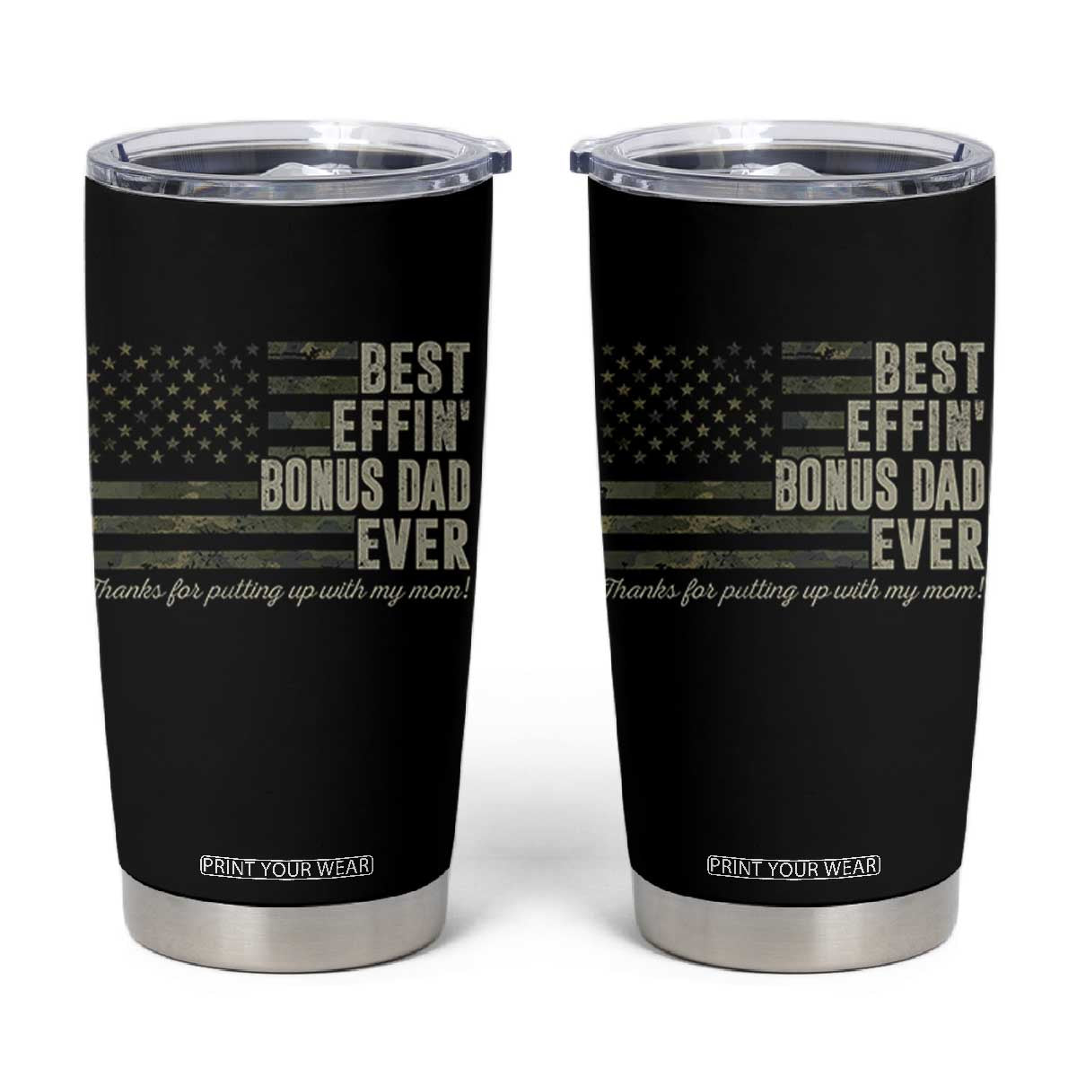 Best Effin’ Bonus Dad Ever Tumbler Cup Step Dad Camo American Flag Camouflage TS10 Black Print Your Wear