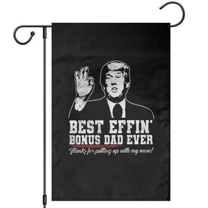 Best Effin’ Bonus Dad Ever Garden Flag Step Dad Funny Trump Fathers Day TS10 Black Print Your Wear