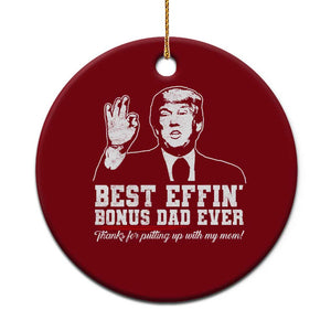 Best Effin’ Bonus Dad Ever Ceramic Ornament Step Dad Funny Trump Fathers Day TS10 1pc Red Print Your Wear