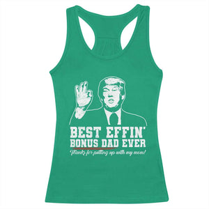Best Effin’ Bonus Dad Ever Racerback Tank Top Step Dad Funny Trump Fathers Day TS10 Irish Green Print Your Wear