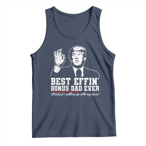 Best Effin’ Bonus Dad Ever Tank Top Step Dad Funny Trump Fathers Day TS10 Navy Print Your Wear