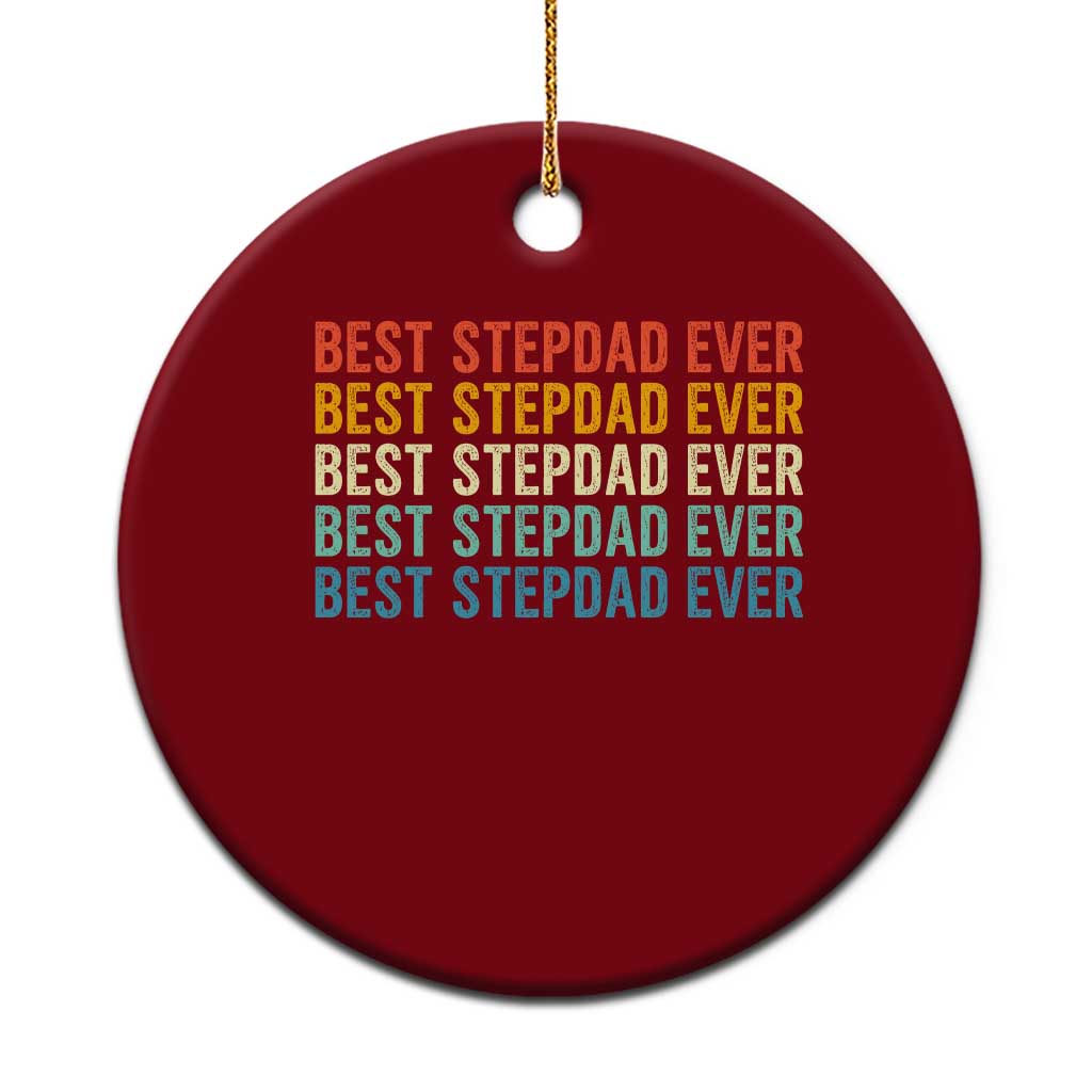Best Stepdad Ever Ceramic Ornament Funny Retro Stepdad Bonus Dad TS10 1pc Red Print Your Wear