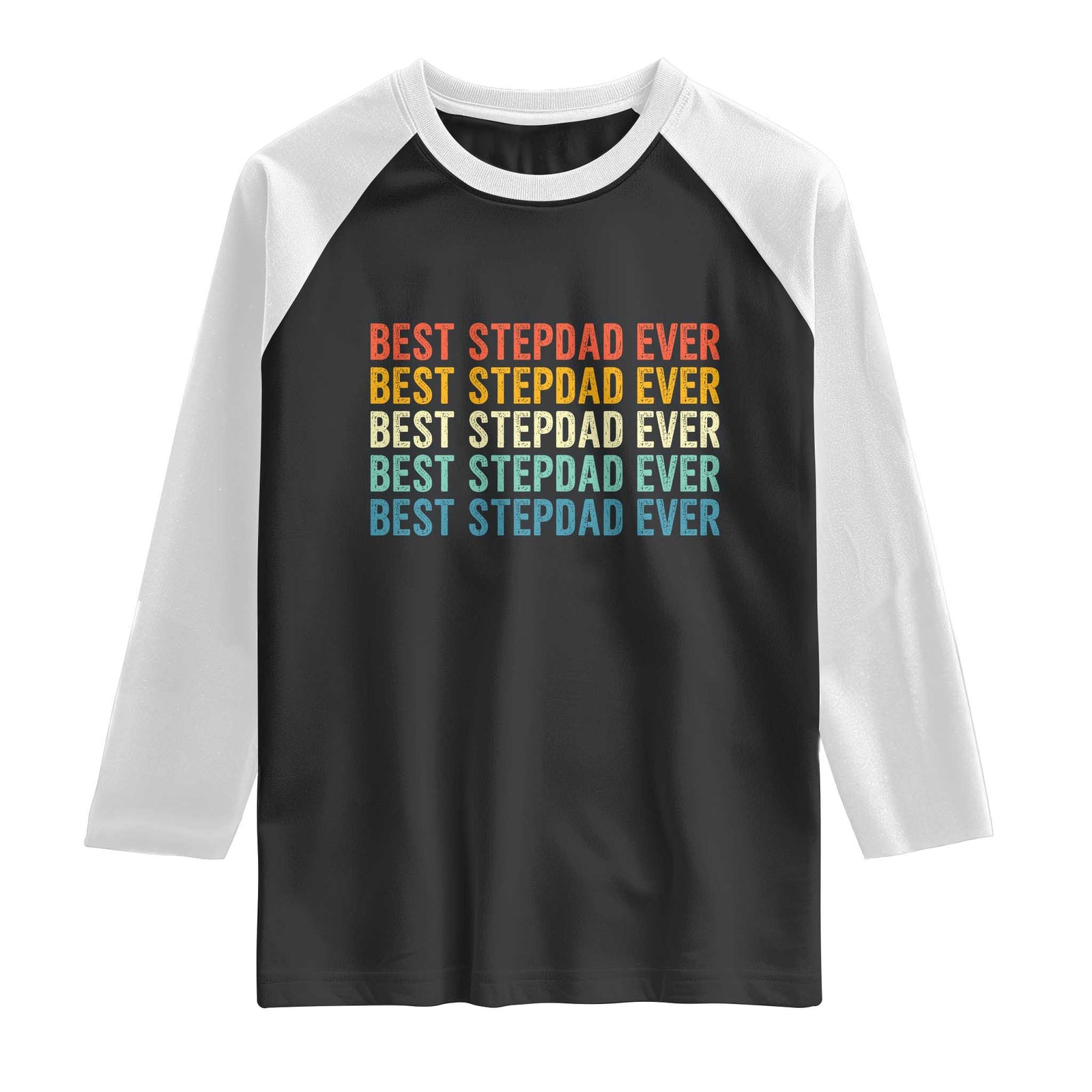 Best Stepdad Ever Raglan Shirt Funny Retro Stepdad Bonus Dad TS10 Black White Print Your Wear