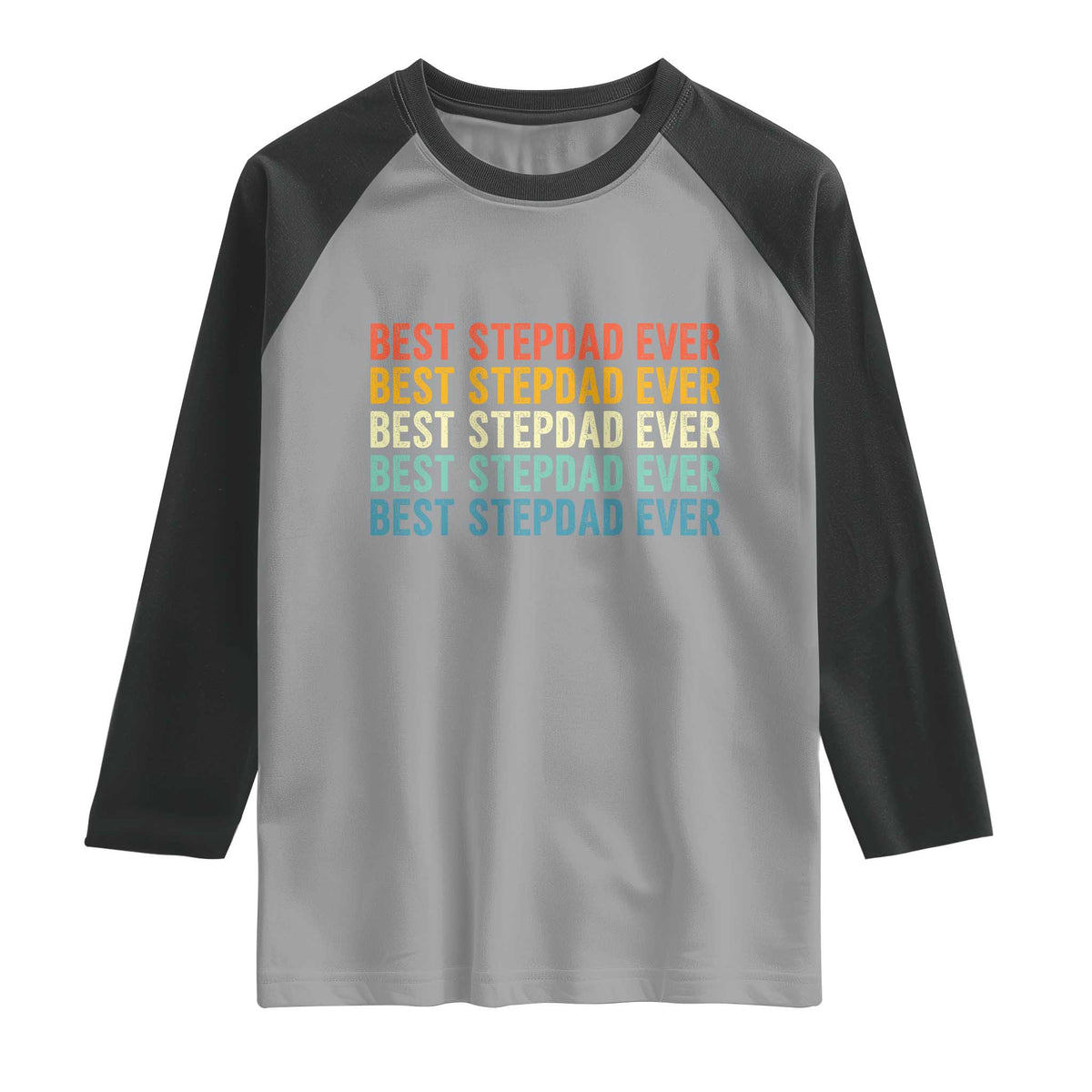 Best Stepdad Ever Raglan Shirt Funny Retro Stepdad Bonus Dad TS10 Sport Gray Black Print Your Wear