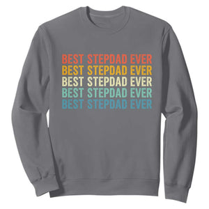 Best Stepdad Ever Sweatshirt Funny Retro Stepdad Bonus Dad TS10 Charcoal Print Your Wear