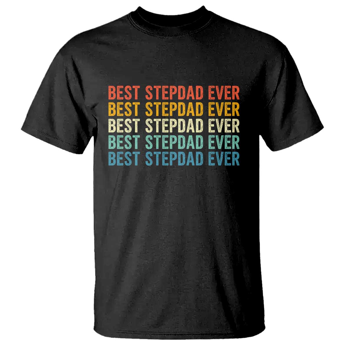 Best Stepdad Ever T Shirt Funny Retro Stepdad Bonus Dad TS10 Black Print Your Wear
