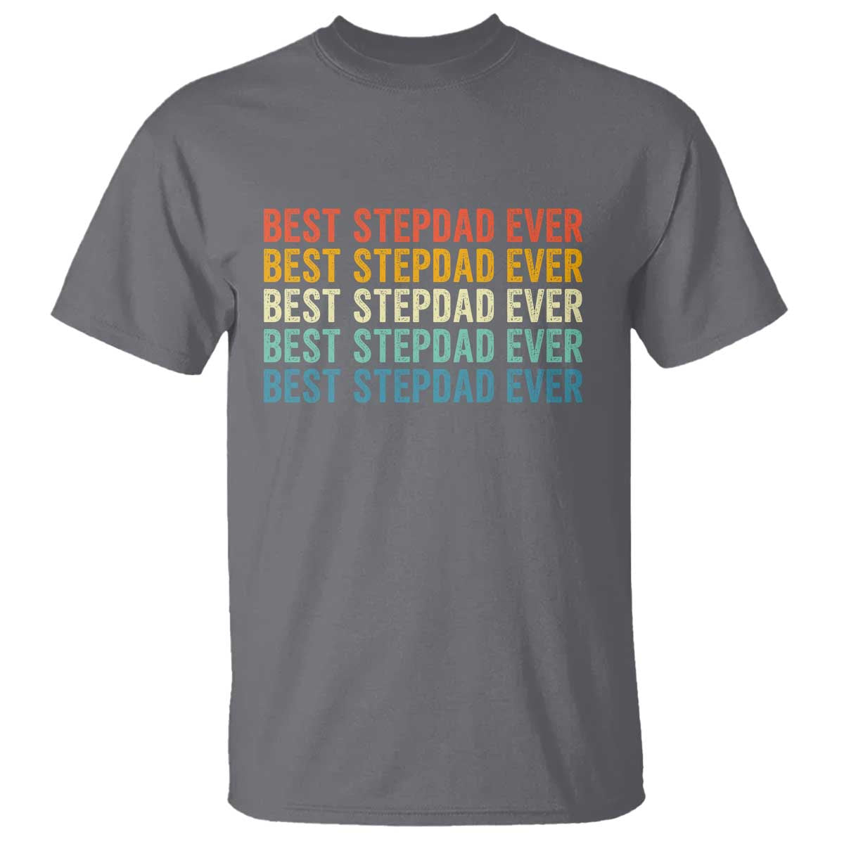 Best Stepdad Ever T Shirt Funny Retro Stepdad Bonus Dad TS10 Charcoal Print Your Wear