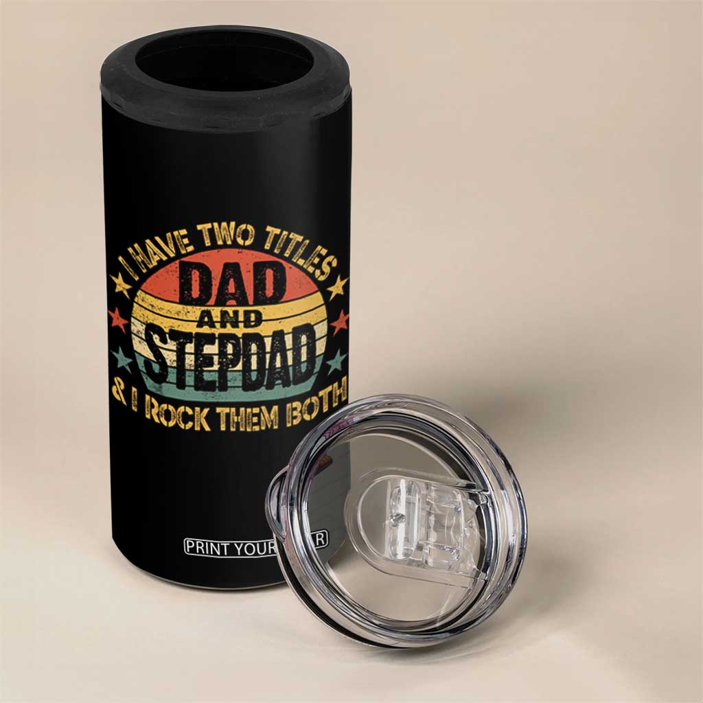 Bonus Dad 4 in 1 Can Cooler Tumbler Retro I Have Two Titles Dad And Stepdad Rock Them Both TS10 Print Your Wear