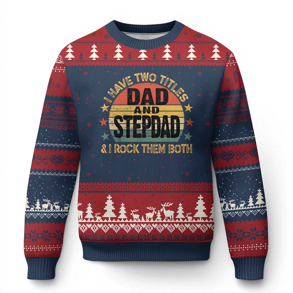 Bonus Dad Ugly Christmas Sweater Retro I Have Two Titles Dad And Stepdad Rock Them Both TS10 Navy Red Print Your Wear
