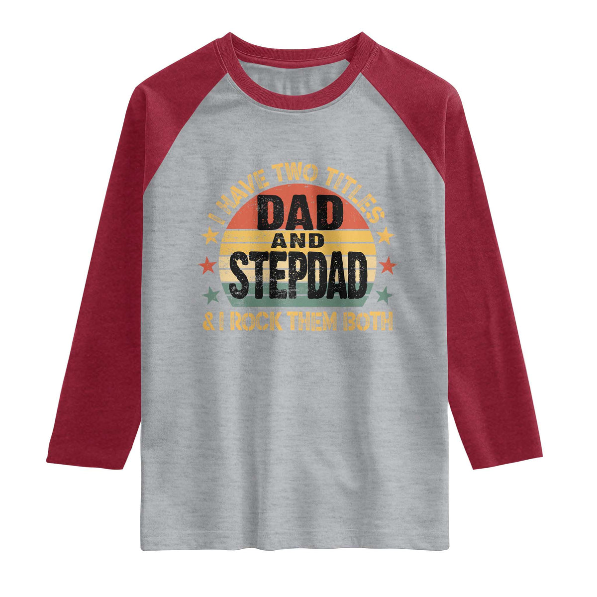 Bonus Dad Raglan Shirt Retro I Have Two Titles Dad And Stepdad Rock Them Both TS10 Heather Gray Heather Red Print Your Wear