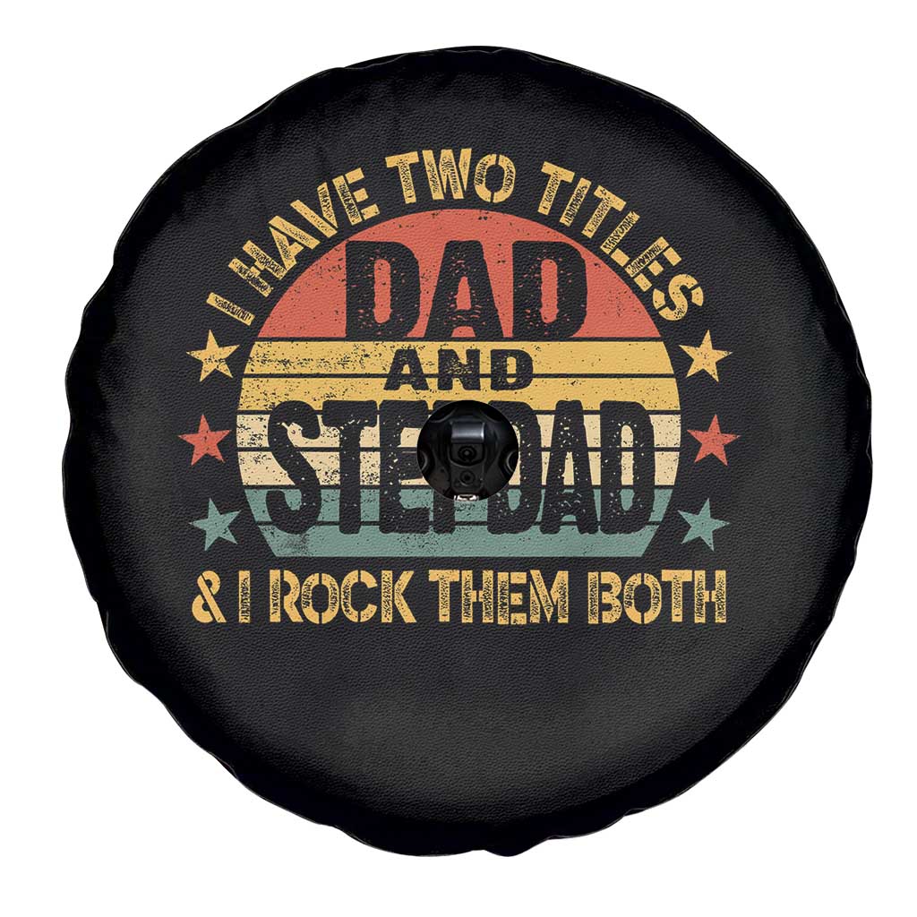 Bonus Dad Spare Tire Cover Retro I Have Two Titles Dad And Stepdad Rock Them Both TS10 Print Your Wear
