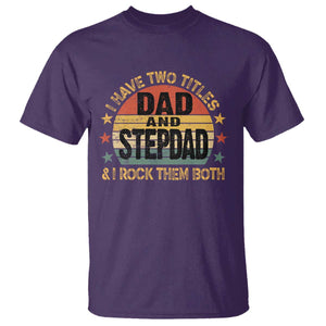 Bonus Dad T Shirt Retro I Have Two Titles Dad And Stepdad Rock Them Both TS10 Purple Print Your Wear