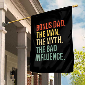 Bonus Dad Garden Flag The Man Myth Bad Influence Funny Step Dad TS10 Print Your Wear